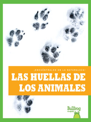cover image of Las huellas de los animales (Animal Tracks)